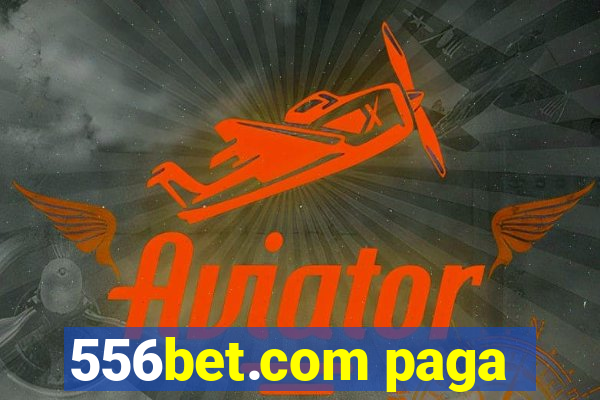 556bet.com paga